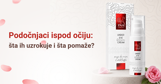 Podočnjaci ispod očiju, uzroci i nega sa kremom za područje oko očiju Rose Eye Lift